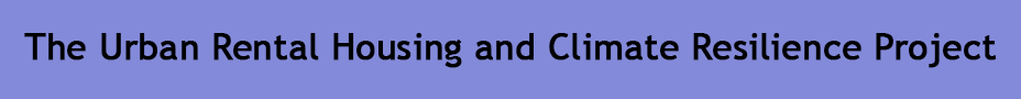 The Urban Rental Housing and Climate Resilience Project